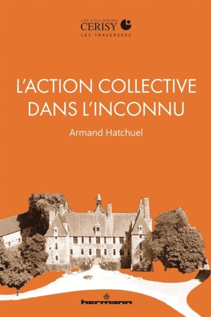 Armand Hatchuel - L'action collective dans l'inconnu, E-bok