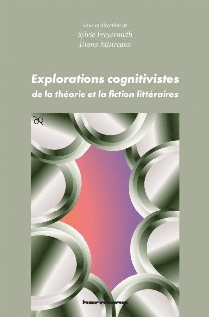 Diana Mistreanu - Explorations cognitivistes de la théorie et la fiction littéraires, E-bok