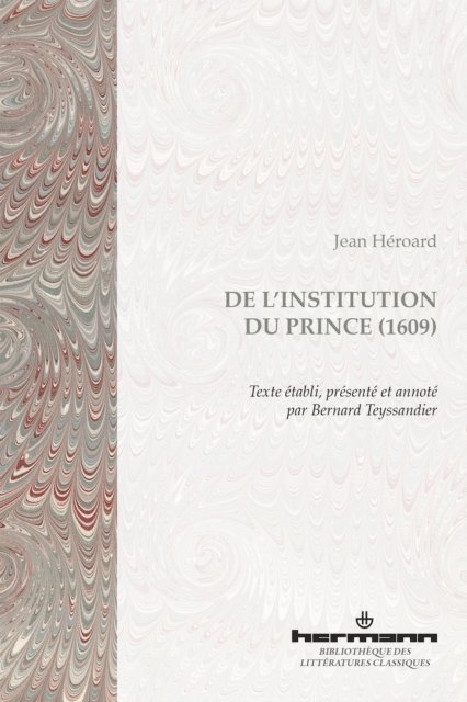 Bernard Teyssandier - De l'institution du prince, E-bok