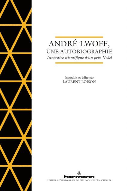 Laurent Loison - André Lwoff, une autobiographie, E-bok