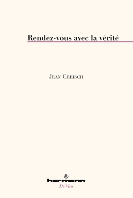 Jean Greisch - Rendez-vous avec la vérité, E-bok