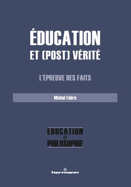 Michel Fabre - Éducation et (post) vérité, E-bok