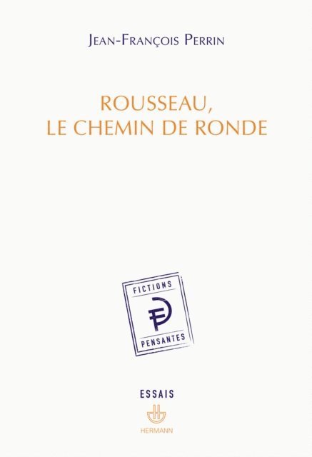 Jean-Francois Perrin - Rousseau, le chemin de ronde, E-bok