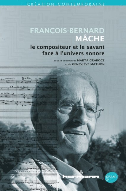 Marta Grabocz - François-Bernard Mâche, le compositeur et le savant face à l'univers sonore, E-bok