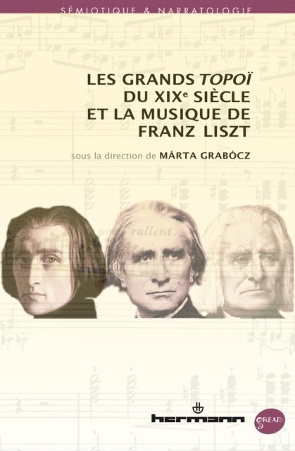 Marta Grabocz - Les grands topoï du XIXe siècle et la musique de Franz Liszt, E-bok