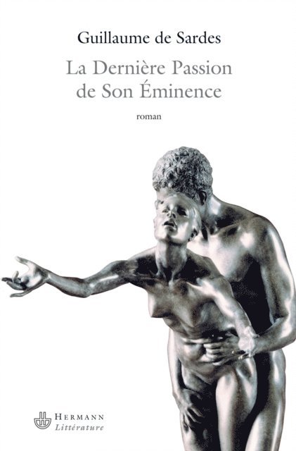 Guillaume de Sardes - La Dernière Passion de Son Éminence, E-bok