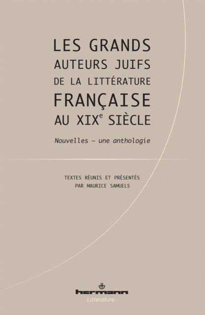 Maurice Samuels - Les grands auteurs juifs de la littérature française au XIXe siècle, E-bok