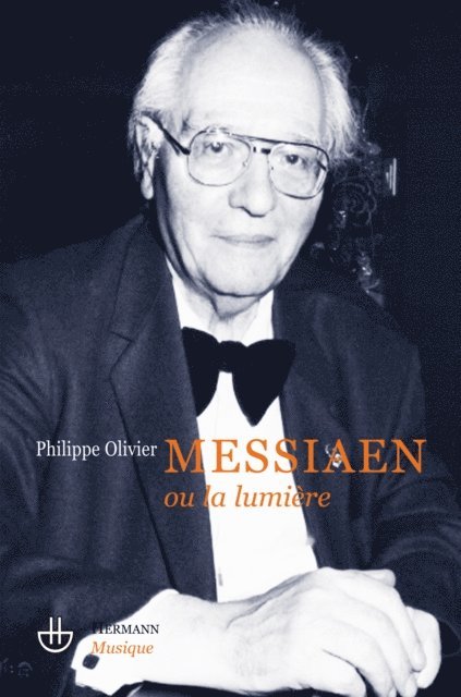 Philippe OLIVIER - Messiaen ou la lumière, E-bok
