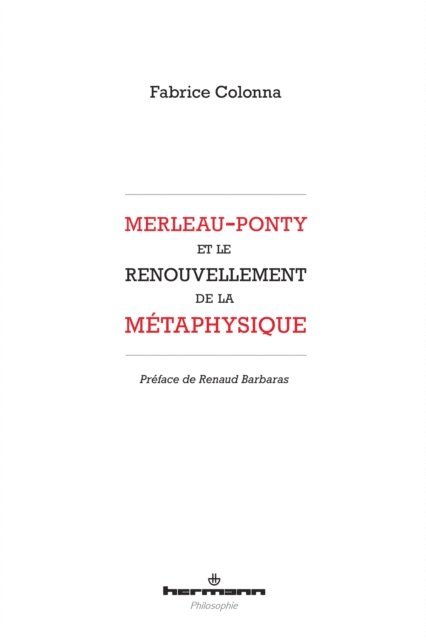 Fabrice Colonna - Merleau-Ponty et le renouvellement de la métaphysique, E-bok