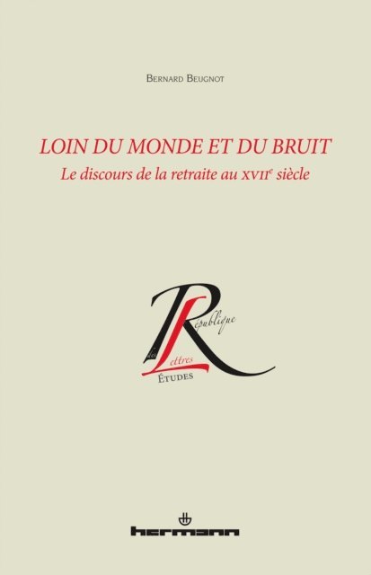 Bernard Beugnot - Loin du monde et du bruit, E-bok