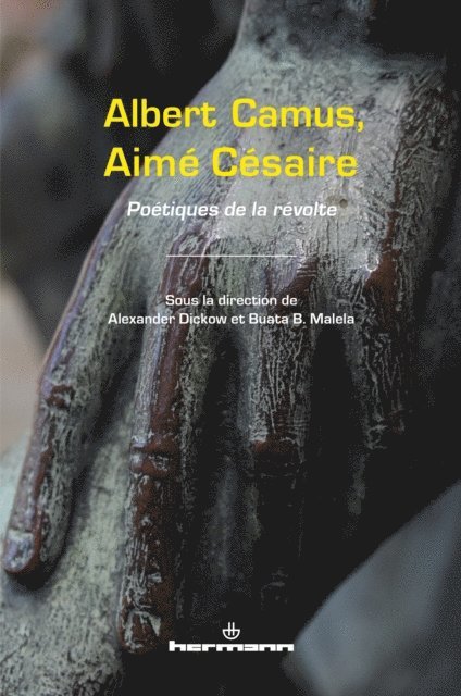Alexander Dickow - Albert Camus, Aimé Césaire, E-bok