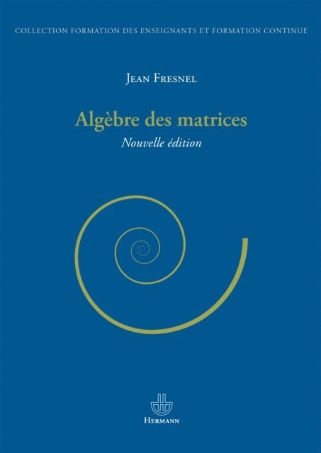 Jean Fresnel - Algèbre des matrices, E-bok