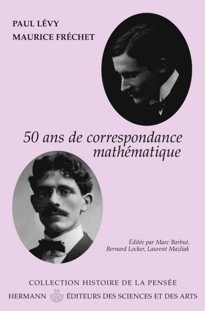 Maurice Frechet, Paul Levy - Cinquante ans de correspondance mathématique en 107 lettres, E-bok