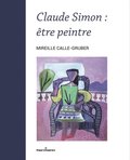 Claude Simon : être peintre