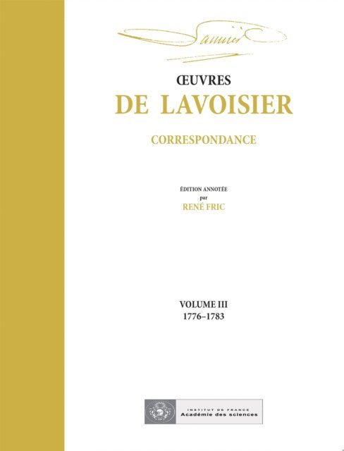 Rene Fric, Andre Lavoisier - OEuvres de Lavoisier : Correspondance, Volume III (1776-1783), E-bok