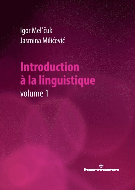Igor Mel'Cuk - Introduction à la linguistique. Volume 1, E-bok