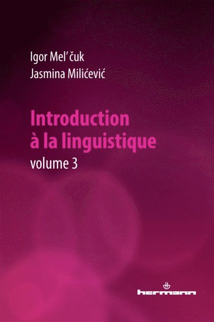 Igor Mel'Cuk - Introduction à la linguistique. Volume 3, E-bok