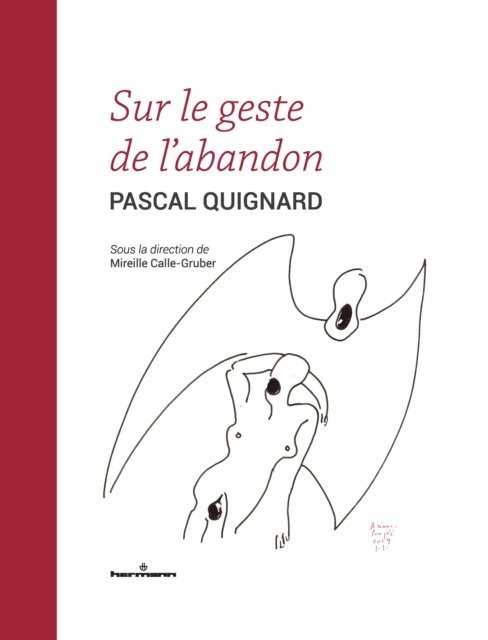 Pascal Quignard - Sur le geste de l'abandon, E-bok