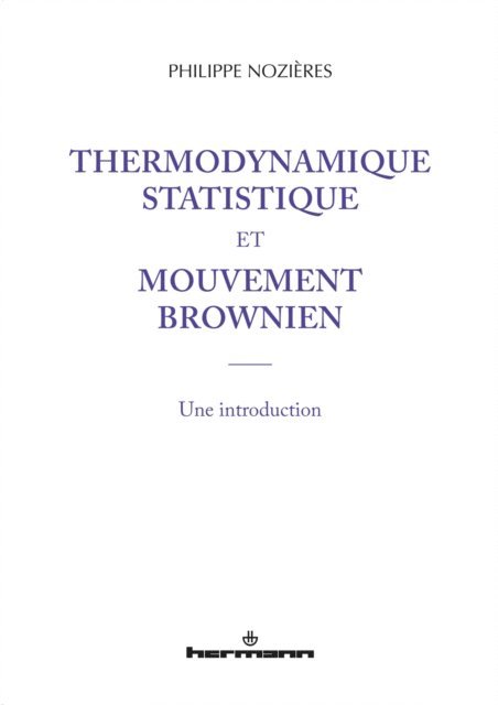 Philippe Nozieres - Thermodynamique statistique et mouvement brownien, E-bok