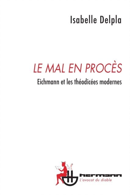 Isabelle Delpla - Le Mal en procès, E-bok
