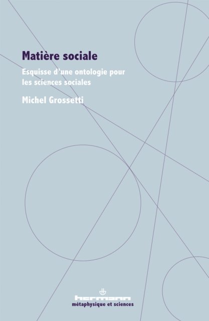 Michel Grossetti - Matière sociale, E-bok