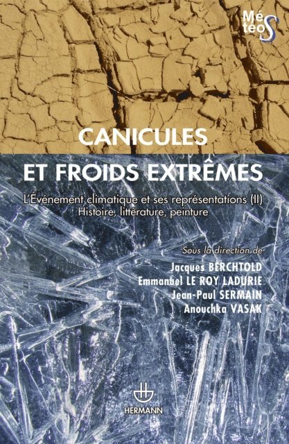 Anouchka Vasak, Jacques Berchtold, Jean-Paul SERMAIN, Emmanuel Le Roy Ladurie - Canicules et froids extrêmes. Volume 2, E-bok