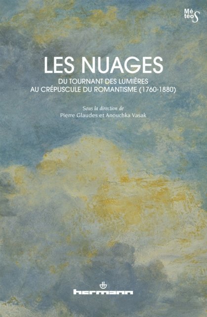 Pierre Glaudes - Les Nuages, du tournant des Lumières au crépuscule du romantisme (1760-1880), E-bok