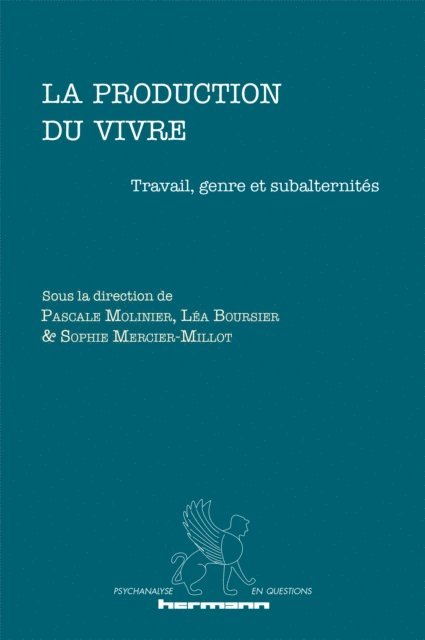 Pascale Molinier - La production du vivre, E-bok