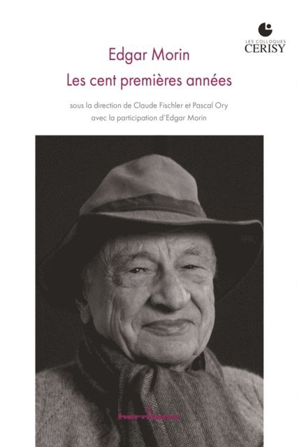 Claude Fischler - Edgar Morin : les cent premières années, E-bok
