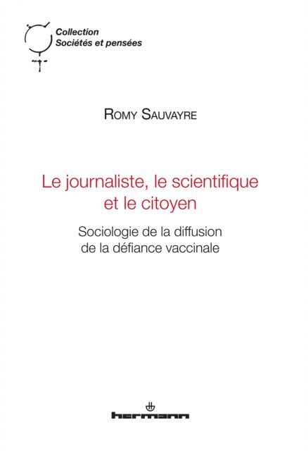 Romy Sauvayre - Le journaliste, le scientifique et le citoyen, E-bok