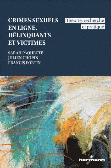 Julien Chopin, Sarah Paquette, Francis Fortin - Crimes sexuels en ligne, délinquants et victimes, E-bok