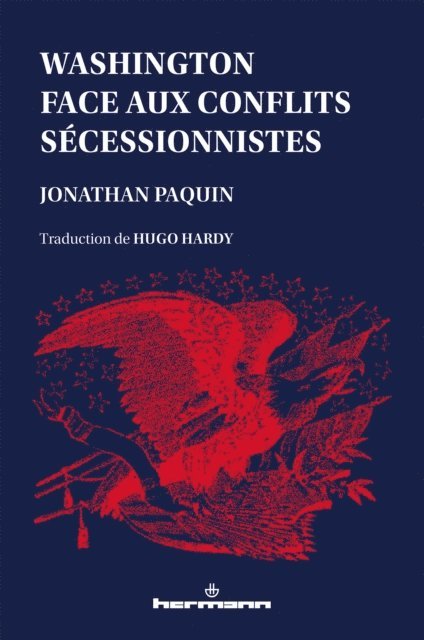 Jonathan Paquin - Washington face aux conflits sécessionnistes, E-bok