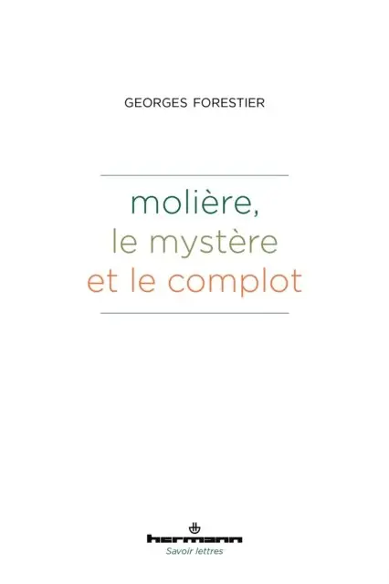 Georges Forestier - Molière, le mystère et le complot, E-bok. Tillgänglighet: Lägg i varukorg