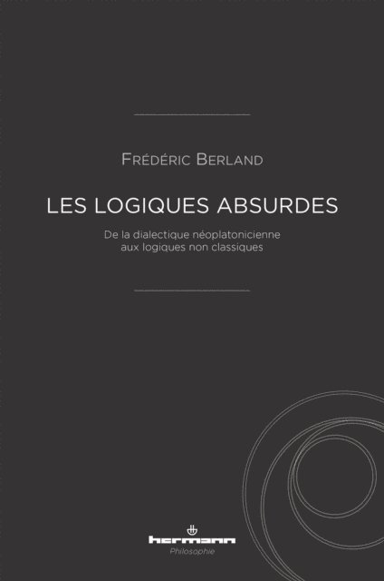 Frederic Berland - Les logiques absurdes, E-bok