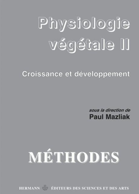 Paul Mazliak - Physiologie végétale, E-bok
