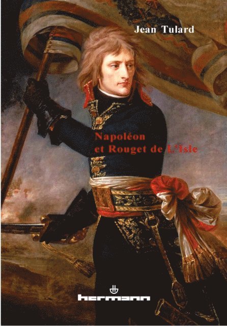 Jean Tulard - Napoléon et Rouget de l'Isle, E-bok