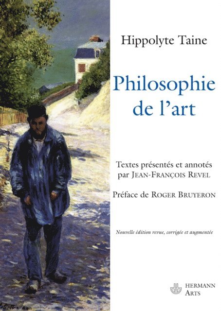 Jean-Francois Revel, Roger Bruyeron, Hippolyte Taine - Philosophie de l'Art, E-bok