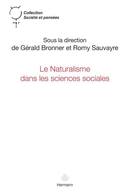 Romy Sauvayre, Gerald Bronner - Le Naturalisme dans les sciences sociales, E-bok