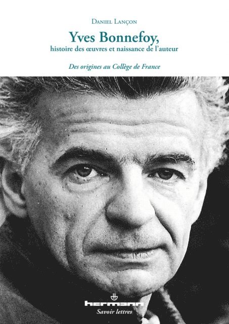 Daniel Lancon - Yves Bonnefoy, histoire des œuvres et naissance de l'auteur, E-bok