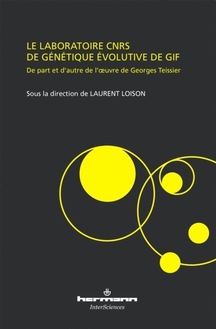 Laurent Loison - Le laboratoire CNRS de génétique évolutive de Gif, E-bok