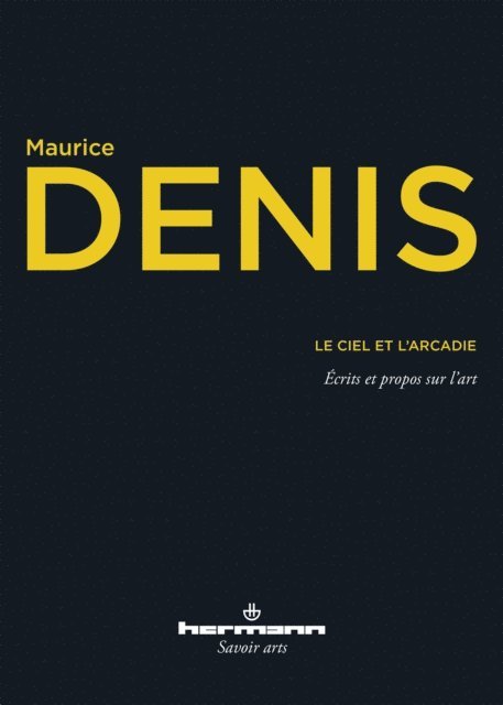 Maurice Denis - Le Ciel et l'Arcadie, E-bok