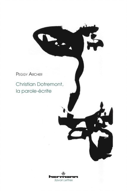 Peggy Archer - Christian Dotremont, la parole-écrite, E-bok