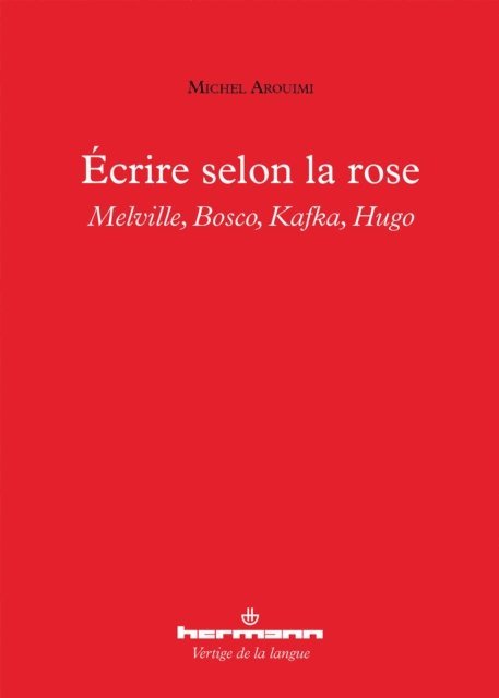 Michel Arouimi - Écrire selon la rose, E-bok