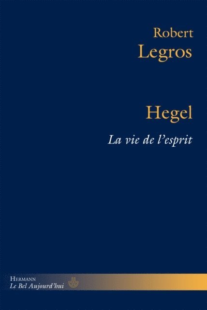 Robert Legros - Hegel, E-bok