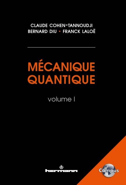 Bernard Diu, Franck Laloe, Claude Cohen-Tannoudji - Mécanique quantique, Volume 1, E-bok