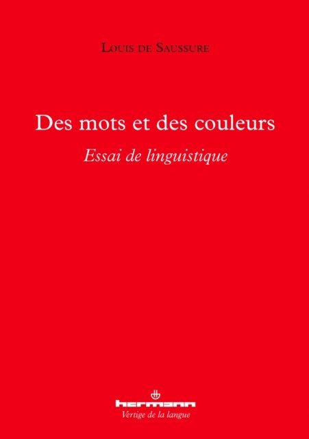 Louis de Saussure - Des mots et des couleurs, E-bok