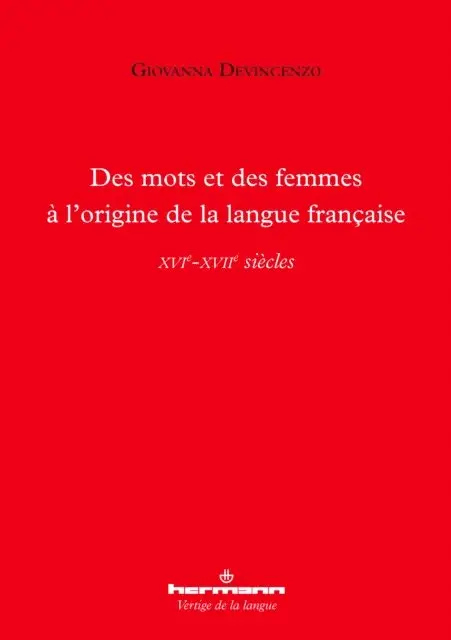 Giovanna Devincenzo - Des mots et des femmes à l'origine de la langue française, E-bok. Tillgänglighet: Lägg i varukorg