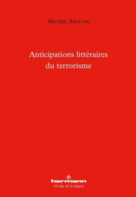 Michel Arouimi - Anticipations littéraires du terrorisme, E-bok