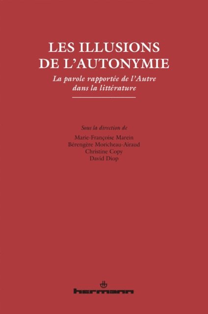 Christine Copy, Berengere Moricheau-Airaud, David Diop, Marie-Francoise Marein - Les illusions de l'autonymie, E-bok