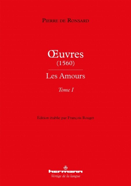 Pierre de Ronsard - Œuvres (1560) - Les Amours, E-bok